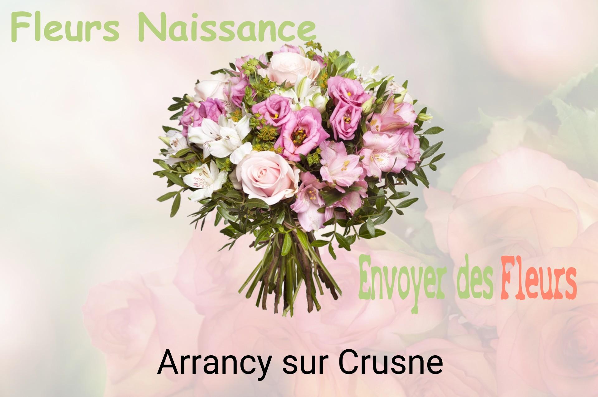 Bouquet de fleurs de naissance livré à Arrancy-sur-Crusne